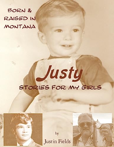9781542931809: Justy, Stories For My Girls: Raised in Montana