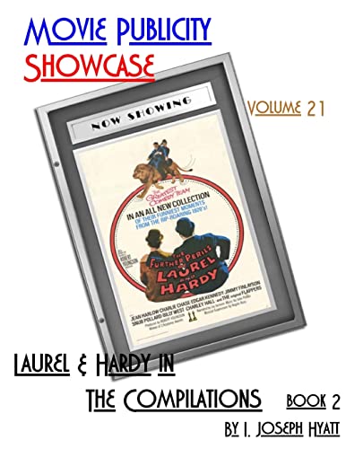 Beispielbild fr Movie Publicity Showcase Volume 21: Laurel and Hardy - The Compilations Book 2 zum Verkauf von THE SAINT BOOKSTORE