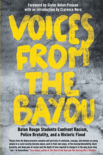 Beispielbild fr Voices from the Bayou: Baton Rouge Students Confront Racism, Police Brutality, and a Historic Flood zum Verkauf von THE SAINT BOOKSTORE