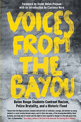 Imagen de archivo de Voices from the Bayou: Baton Rouge Students Confront Racism, Police Brutality, and a Historic Flood a la venta por THE SAINT BOOKSTORE