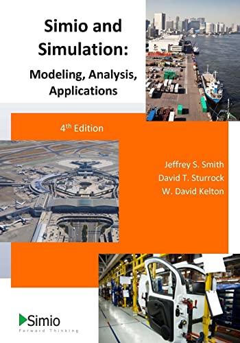 Beispielbild fr Simio and Simulation: Modeling, Analysis, Applications : 4th Edition zum Verkauf von Better World Books