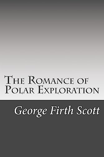 9781542940733: The Romance of Polar Exploration