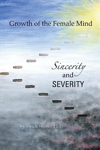 Beispielbild fr Growth of the Female Mind: Sincerity and Severity zum Verkauf von THE SAINT BOOKSTORE