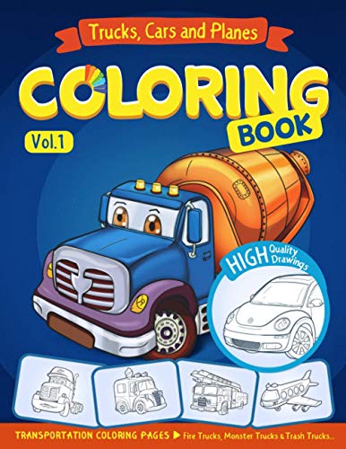 Stock image for Trucks, Planes and Cars Coloring Book: Cars coloring book for kids & toddlers - activity books for preschooler - coloring book for Boys, Girls, Fun, Early Learning (Transportation Coloring Pages) for sale by Hippo Books