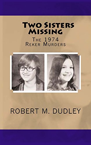 Stock image for Two Sisters Missing: The 1974 Reker Murders for sale by Goodwill