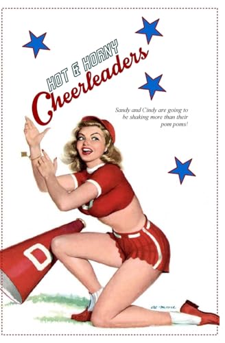 Beispielbild fr Hot & Horny Cheerleaders: The Erotic Escapades of Sandy & Cindy zum Verkauf von Save With Sam