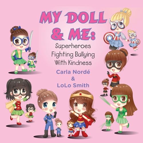 Stock image for My Doll and Me: Superheroes Fighting Bullying with Kindness for sale by ThriftBooks-Dallas
