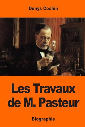 Imagen de archivo de Les Travaux de M. Pasteur (French Edition) a la venta por Lucky's Textbooks