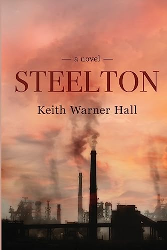 Imagen de archivo de STEELTON A Novel a la venta por SecondSale