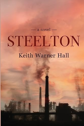 9781542977890: STEELTON A Novel: 1