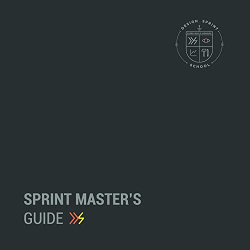 Stock image for Sprint Master's Guide: The complete guide to service Design Sprints for sale by Save With Sam