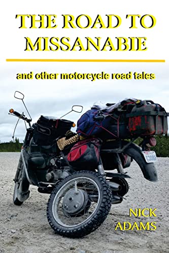 9781542981859: The Road to Missanabie: and other motorcycle road tales [Idioma Ingls]