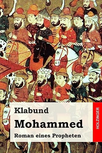 9781542992732: Mohammed: Roman eines Propheten