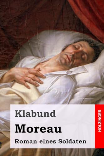 9781542993005: Moreau: Roman eines Soldaten (German Edition)