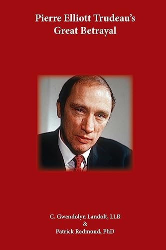 Stock image for Pierre Elliot Trudeau's Great Betrayal for sale by CARDINAL BOOKS  ~~  ABAC/ILAB