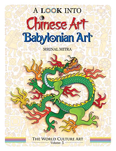 Beispielbild fr A Look Into Chinese Art, Babylonian Art (The World Culture Art) zum Verkauf von California Books
