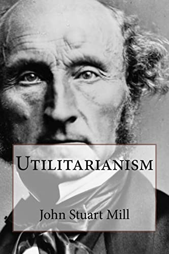 Beispielbild fr Utilitarianism John Stuart Mill zum Verkauf von Better World Books