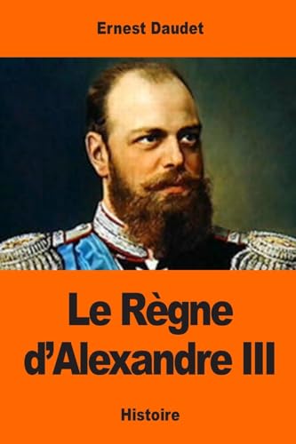 9781543008739: Le Rgne d’Alexandre III