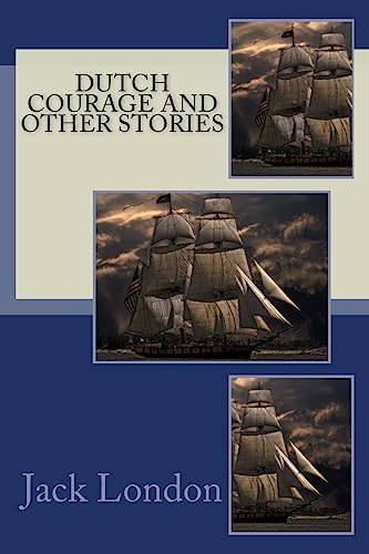 Stock image for Dutch Courage and Other Stories for sale by THE SAINT BOOKSTORE