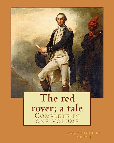 9781543009514: The red rover; a tale. By: J. Fenimore Cooper: Novel (Complete in one volume)