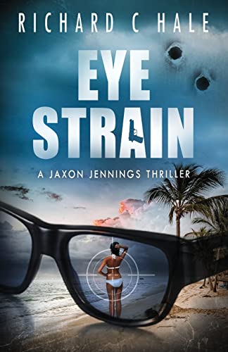 Stock image for Eye Strain (A Jaxon Jennings Detective Mystery Thriller Series) for sale by HPB-Diamond