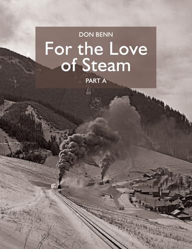 Stock image for For The Love of Steam-Part A for sale by THE SAINT BOOKSTORE
