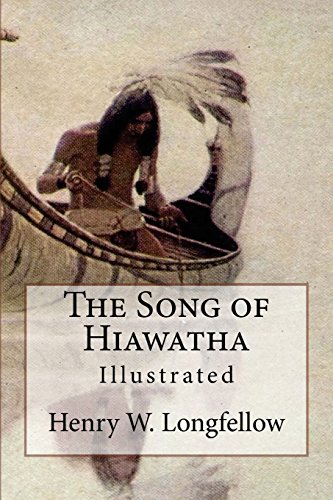 Stock image for The Song of Hiawatha: Illustrated for sale by SecondSale
