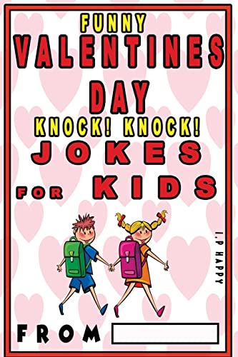 Imagen de archivo de Funny Valentine's Knock Knock JOKES FOR KIDS: 150 Valentine's Day Jokes For Children a la venta por ThriftBooks-Atlanta