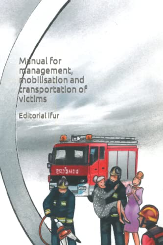 Stock image for Manual for management, mobilisation and transportation of victims Volume 3 Emergencias for sale by PBShop.store US