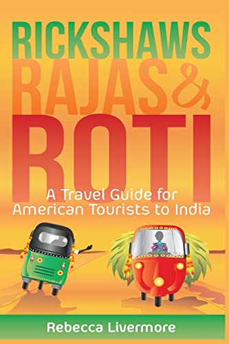 Beispielbild fr Rickshaws, Rajas and Roti: An India Travel Guide and Memoir zum Verkauf von SecondSale