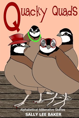 Stock image for Quacky Quads A fun read aloud illustrated tongue twisting tale brought to you by the letter Q 17 Book 17 for sale by PBShop.store US
