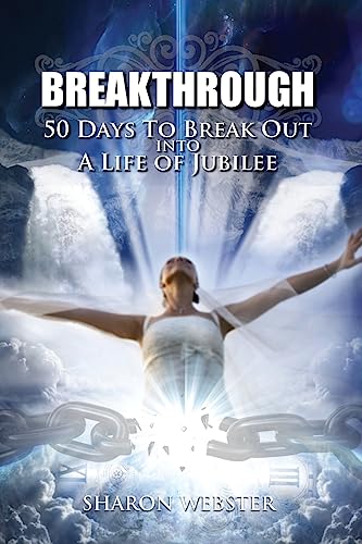 Beispielbild fr Breakthrough!: 50 Days to Break Out INTO A Life of Jubilee zum Verkauf von Cronus Books