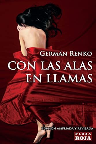 Imagen de archivo de Con las alas en llamas: Un viaje al mundo de @ArkRenko. Tercera edicin. (Spanish Edition) a la venta por Lucky's Textbooks