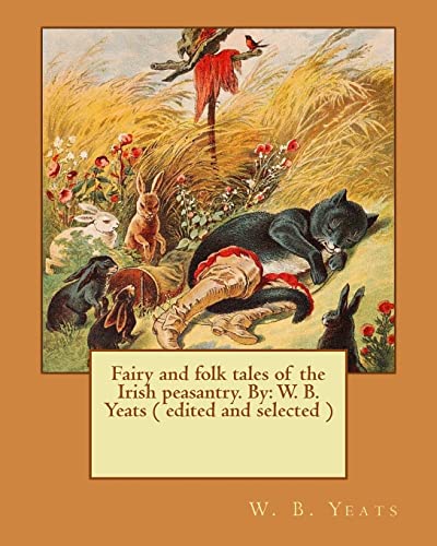9781543027143: Fairy and folk tales of the Irish peasantry. By: W. B. Yeats ( edited and selected )