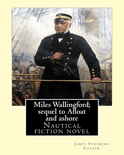 Beispielbild fr Miles Wallingford; sequel to Afloat and ashore. By; James Fenimore Cooper: Sea tales zum Verkauf von THE SAINT BOOKSTORE