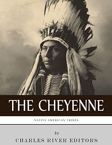 Imagen de archivo de Native American Tribes: The History and Culture of the Cheyenne a la venta por Isle of Books