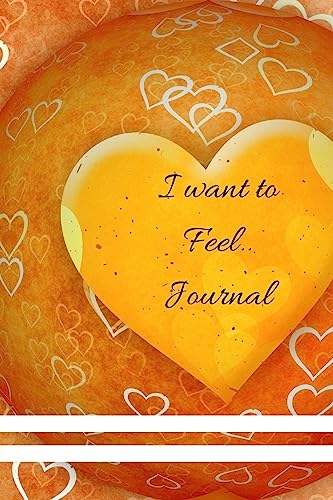 Beispielbild fr I Want To Feel.: Valentines / Tell that Special Person how you want to feel (Love and Romance) zum Verkauf von Lucky's Textbooks