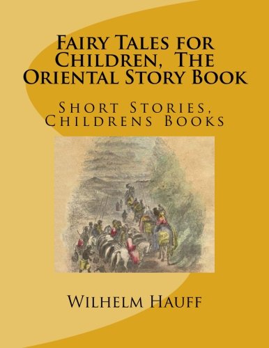 9781543038217: Fairy Tales for Children, The Oriental Story Book: Short Stories, Childrens Books