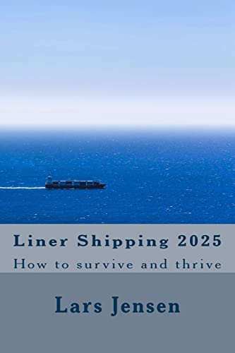 Imagen de archivo de Liner Shipping 2025: How to survive and thrive a la venta por Magus Books Seattle