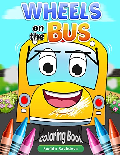 Imagen de archivo de Wheels on the Bus: Nursery Rhyme Story & Coloring Book for children's a la venta por Save With Sam