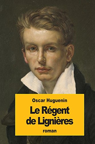 9781543046304: Le Rgent de Lignires