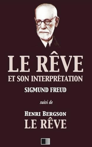 9781543047271: Le rve et son interprtation (suivi de Henri Bergson : Le Rve) (French Edition)