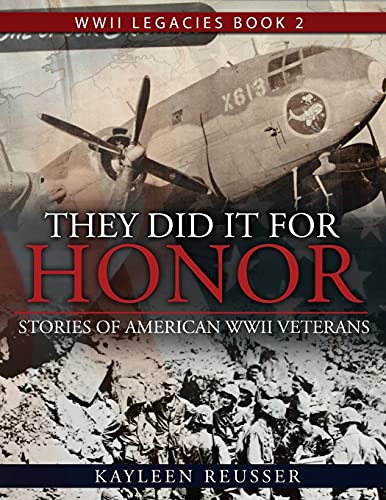 Stock image for They Did It for Honor: Stories of American WWII Veterans (WWII Legacies) for sale by Save With Sam