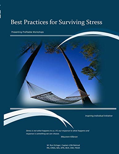 9781543051452: Best Practices for Surviving Stress: Presenting Profitable Workshops