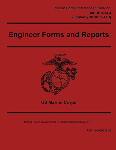Stock image for Marine Corps Reference Publication Mcrp 3-34.4; Formerly Mcrp 3-17b: Engineer Forms and Reports 2 May 2016 for sale by Revaluation Books