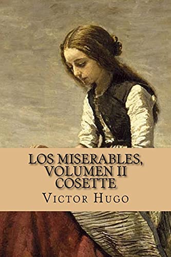 9781543054750: Los miserables, volumen II Cosette (Spanish Edition)
