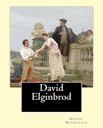 Beispielbild fr David Elginbrod. by: George MacDonald: To the Memory of Lady Noel Byron zum Verkauf von THE SAINT BOOKSTORE