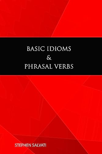9781543055603: Basic Idioms & Phrasal Verbs: Basic Idioms & Phrasal Verbs