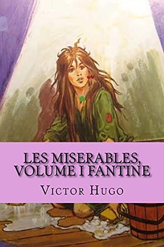 Stock image for Les miserables, volume I Fantine French Edition Los Miserables for sale by PBShop.store US