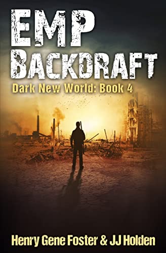 Stock image for EMP Backdraft (Dark New World, Book 4) - An EMP Survival Story for sale by ZBK Books